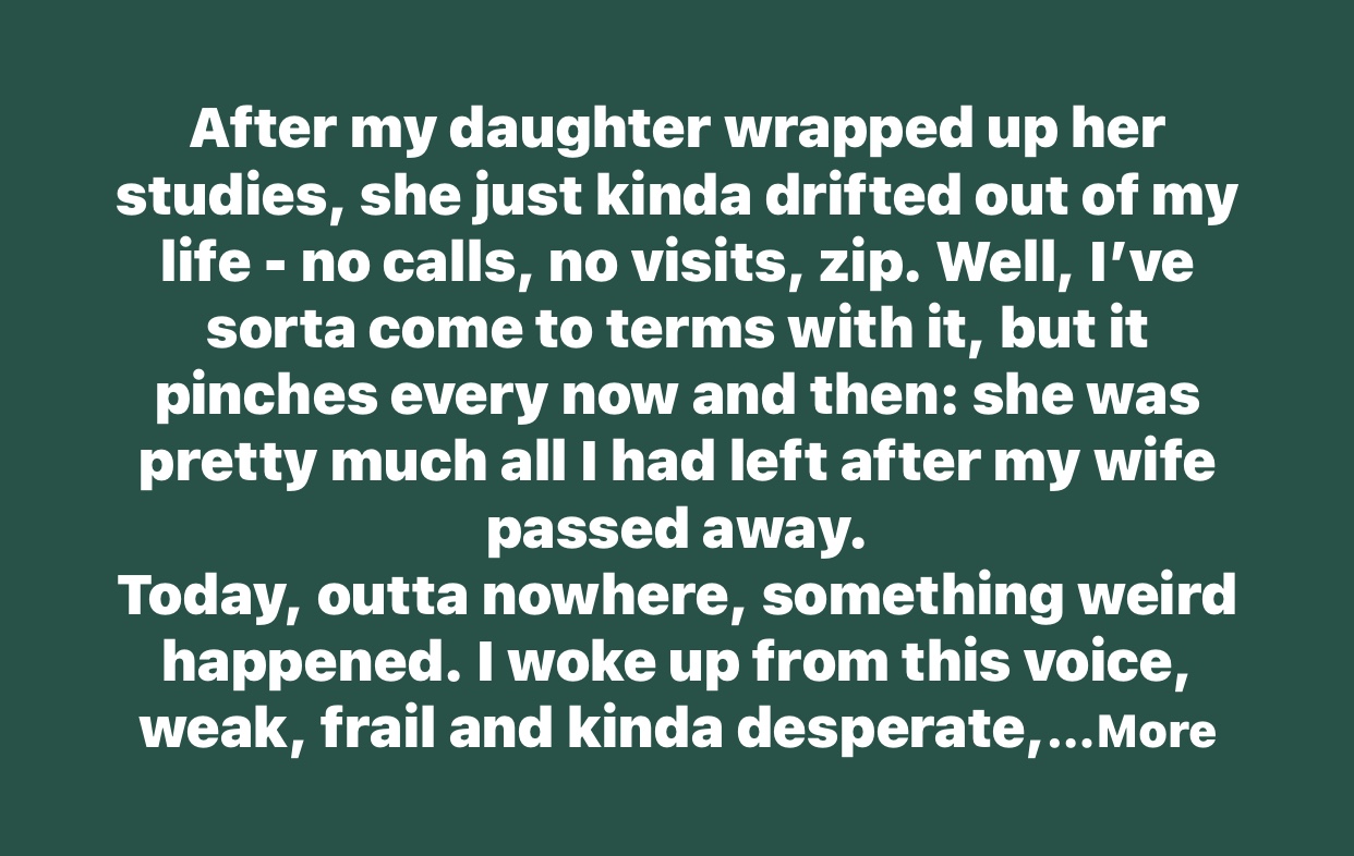 Lonely Man Wakes up to the Doorbell Ringing, Hears Weak Voice Calling upon Him, ‘Dad, Help!’ — Story of the Day